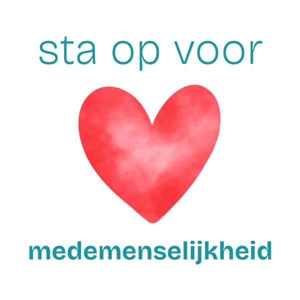 Sta op voor medemenselijkheid
